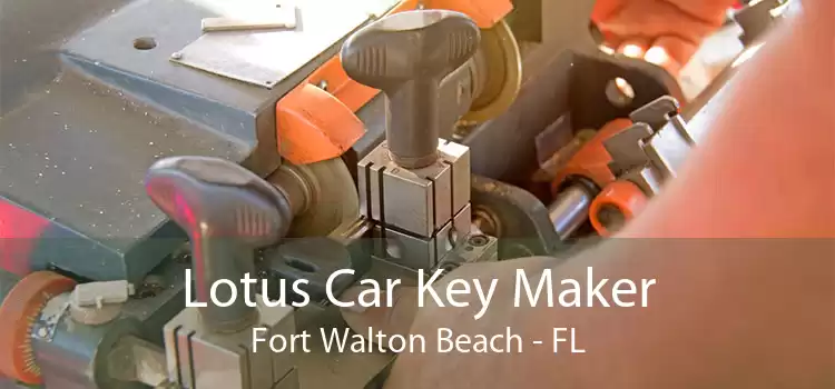 Lotus Car Key Maker Fort Walton Beach - FL
