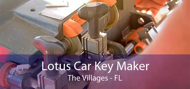 Lotus Car Key Maker The Villages - FL