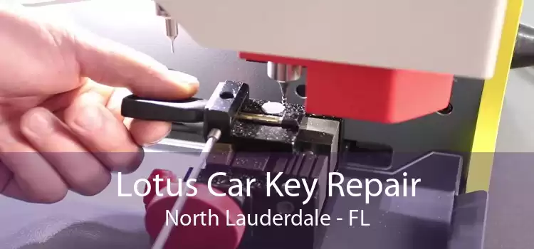 Lotus Car Key Repair North Lauderdale - FL