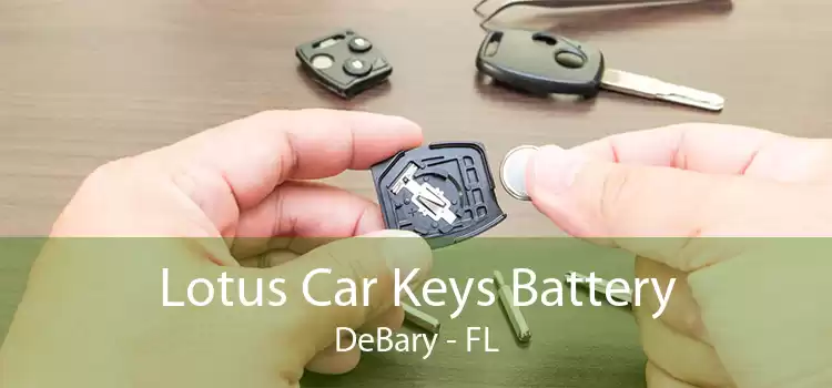Lotus Car Keys Battery DeBary - FL