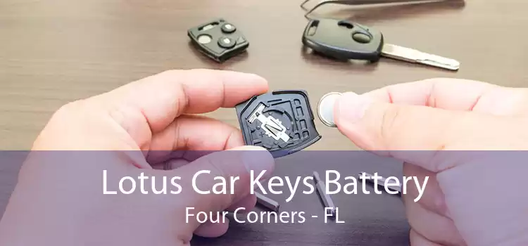 Lotus Car Keys Battery Four Corners - FL