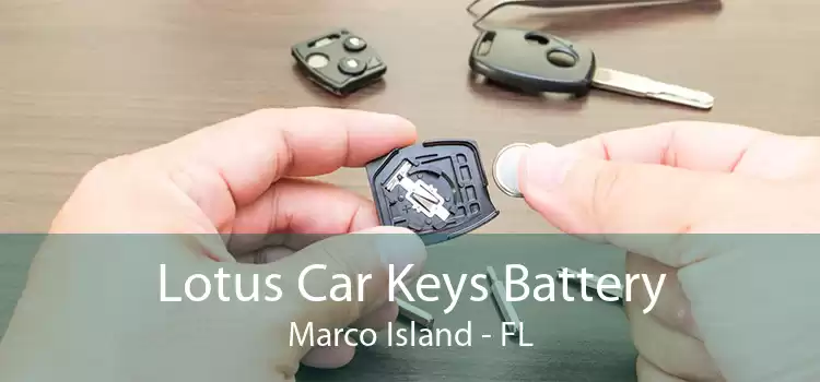 Lotus Car Keys Battery Marco Island - FL