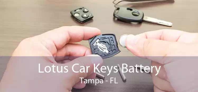 Lotus Car Keys Battery Tampa - FL