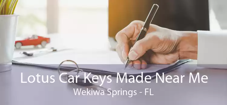 Lotus Car Keys Made Near Me Wekiwa Springs - FL