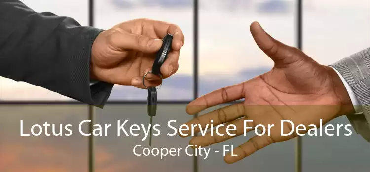 Lotus Car Keys Service For Dealers Cooper City - FL