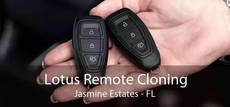 Lotus Remote Cloning Jasmine Estates - FL