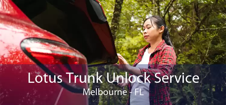 Lotus Trunk Unlock Service Melbourne - FL