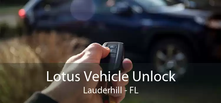 Lotus Vehicle Unlock Lauderhill - FL