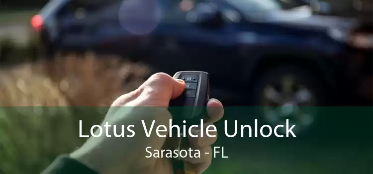 Lotus Vehicle Unlock Sarasota - FL