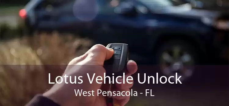 Lotus Vehicle Unlock West Pensacola - FL