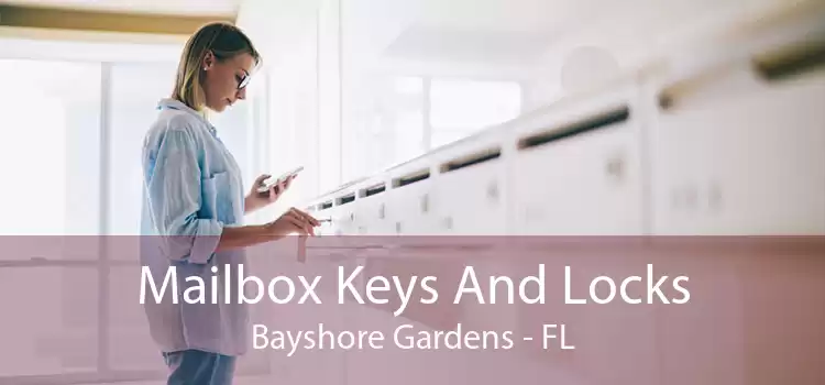 Mailbox Keys And Locks Bayshore Gardens - FL