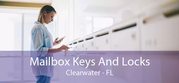 Mailbox Keys And Locks Clearwater - FL