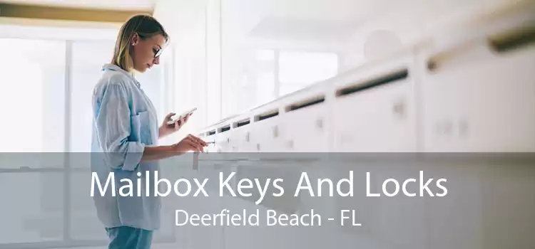 Mailbox Keys And Locks Deerfield Beach - FL
