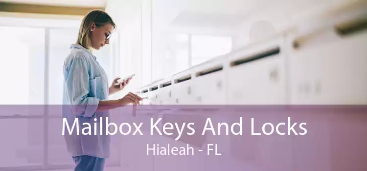Mailbox Keys And Locks Hialeah - FL