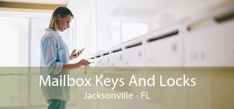 Mailbox Keys And Locks Jacksonville - FL