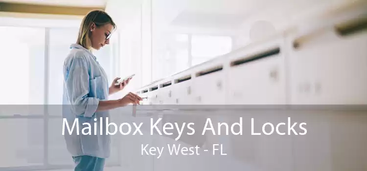 Mailbox Keys And Locks Key West - FL