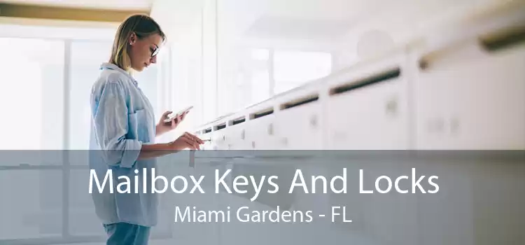 Mailbox Keys And Locks Miami Gardens - FL
