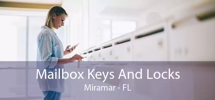 Mailbox Keys And Locks Miramar - FL