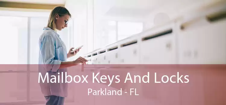 Mailbox Keys And Locks Parkland - FL