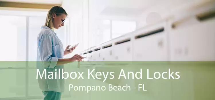 Mailbox Keys And Locks Pompano Beach - FL