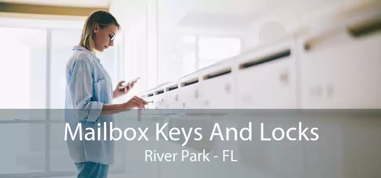Mailbox Keys And Locks River Park - FL