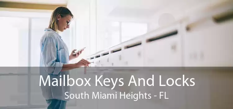 Mailbox Keys And Locks South Miami Heights - FL