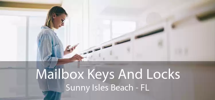Mailbox Keys And Locks Sunny Isles Beach - FL