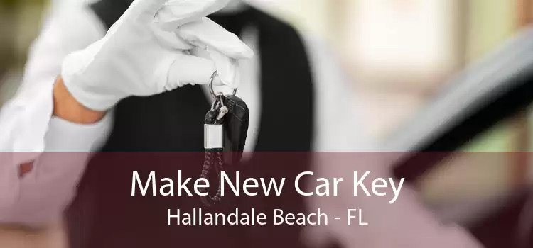 Make New Car Key Hallandale Beach - FL