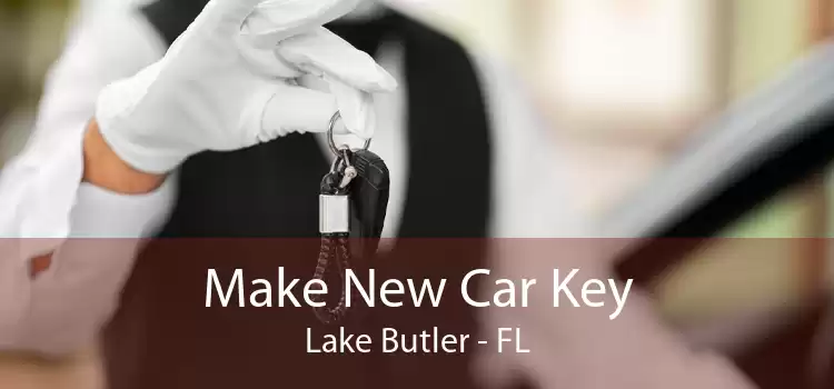 Make New Car Key Lake Butler - FL