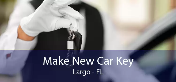 Make New Car Key Largo - FL