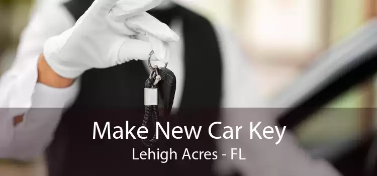 Make New Car Key Lehigh Acres - FL