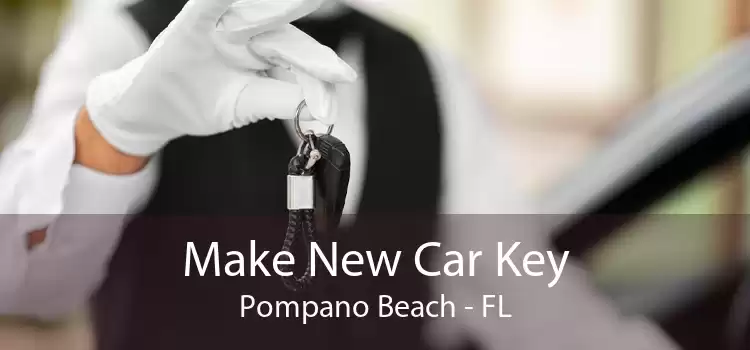 Make New Car Key Pompano Beach - FL
