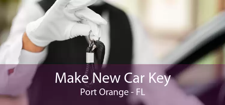 Make New Car Key Port Orange - FL