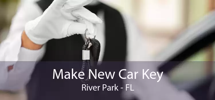 Make New Car Key River Park - FL