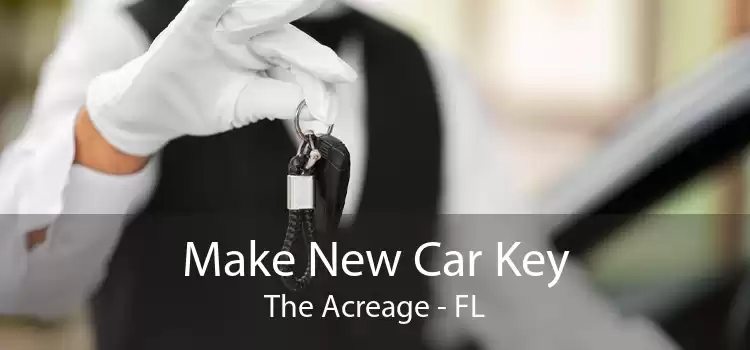 Make New Car Key The Acreage - FL