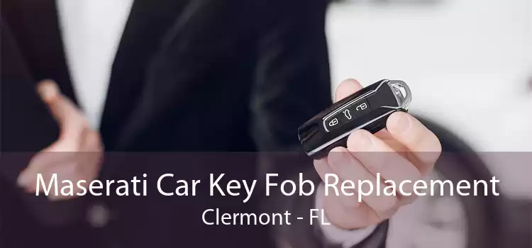Maserati Car Key Fob Replacement Clermont - FL