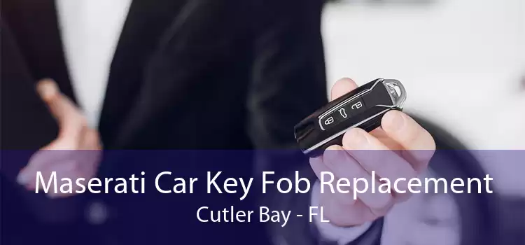 Maserati Car Key Fob Replacement Cutler Bay - FL