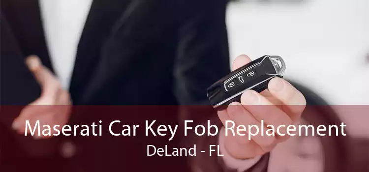Maserati Car Key Fob Replacement DeLand - FL