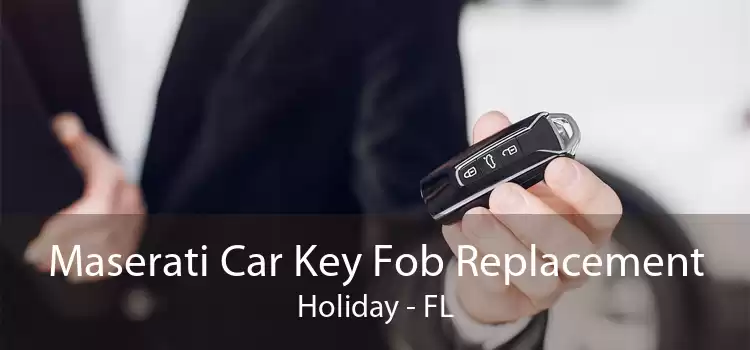 Maserati Car Key Fob Replacement Holiday - FL