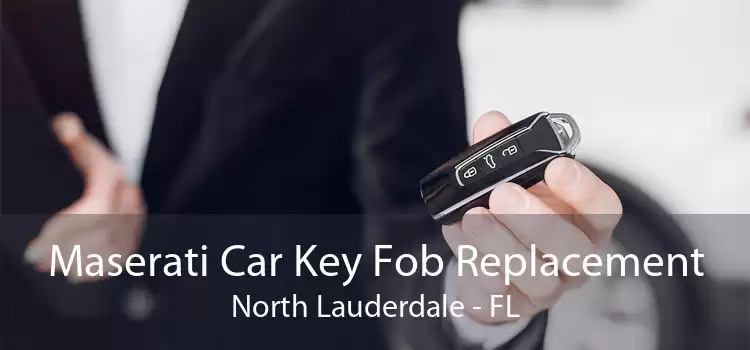 Maserati Car Key Fob Replacement North Lauderdale - FL