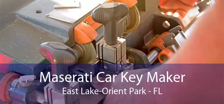 Maserati Car Key Maker East Lake-Orient Park - FL