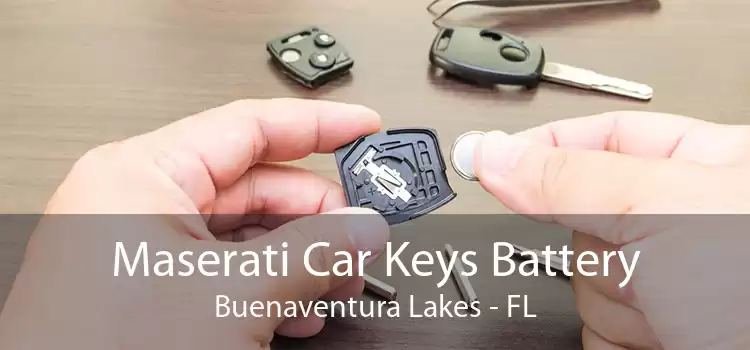 Maserati Car Keys Battery Buenaventura Lakes - FL