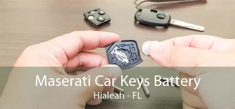 Maserati Car Keys Battery Hialeah - FL