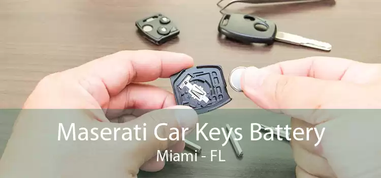 Maserati Car Keys Battery Miami - FL