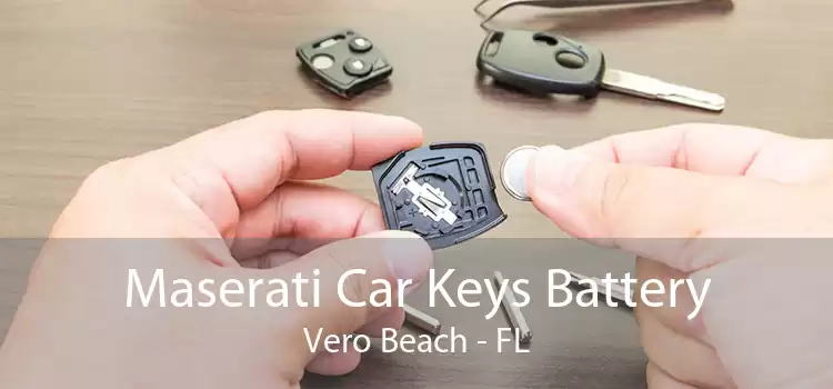 Maserati Car Keys Battery Vero Beach - FL