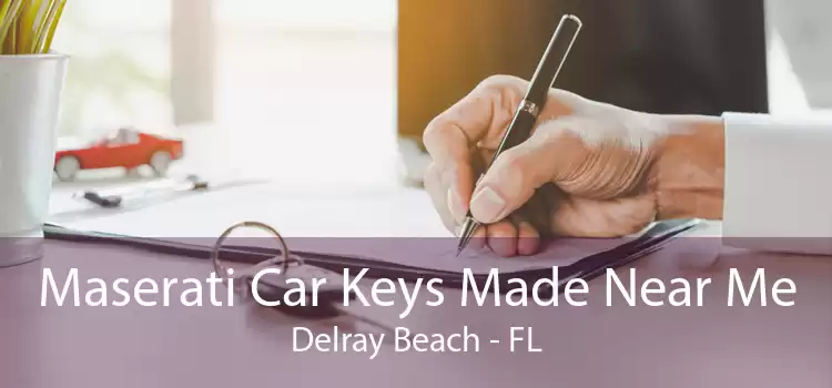 Maserati Car Keys Made Near Me Delray Beach - FL