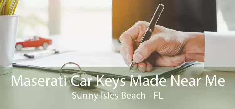 Maserati Car Keys Made Near Me Sunny Isles Beach - FL