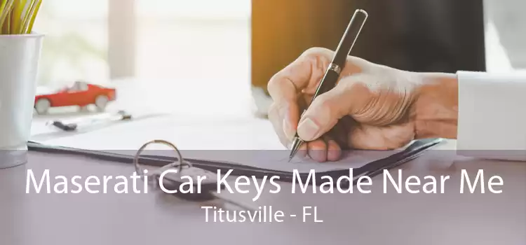 Maserati Car Keys Made Near Me Titusville - FL