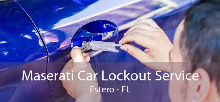 Maserati Car Lockout Service Estero - FL