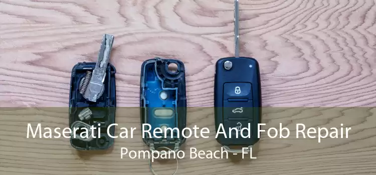 Maserati Car Remote And Fob Repair Pompano Beach - FL